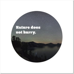 Nature Does Not Hurry Posters and Art
